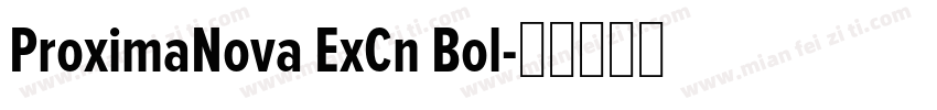 ProximaNova ExCn Bol字体转换